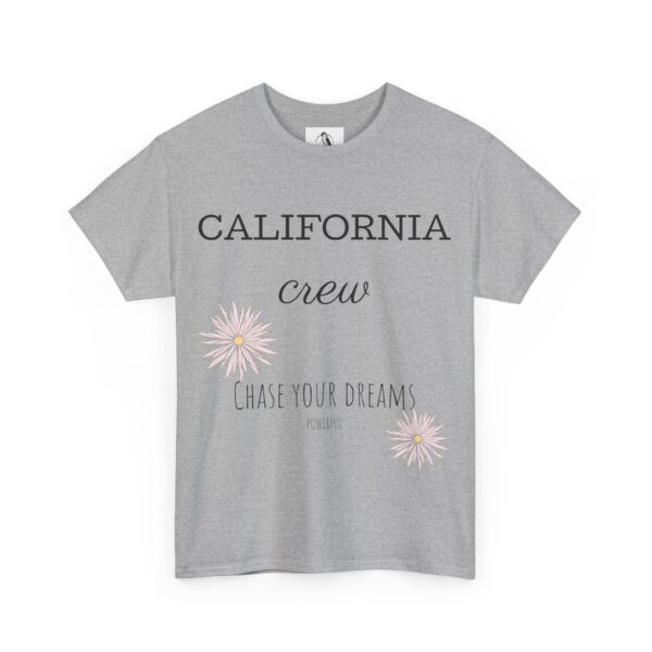 California Crew Chase Your Dreams T-Shirt, Tee Shirt, Shirt, Summer Clothing, Gift for Him or Her - Image 23