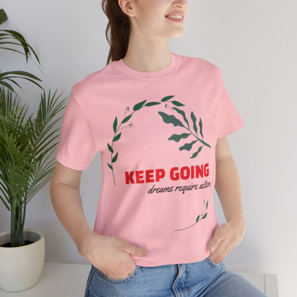 Motivational Unisex Jersey Tee - Keep Going, Dream Big, Inspiration Shirt, Gift for Dreamers, Graphic t-shirt