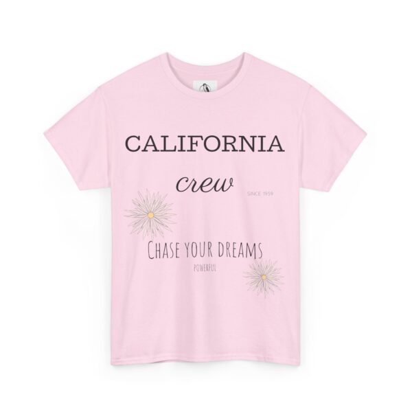 California Crew Chase Your Dreams T-Shirt, Tee Shirt, Shirt, Summer Clothing, Gift for Him or Her - Image 15