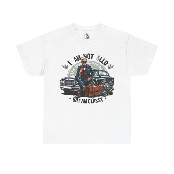 Classy Statement Tee - I Am Not Old But Am Classy, Cool Graphic T-Shirt for Men, Unisex Tee for Gifts, Retro Style Apparel, Casual Wear - Image 7