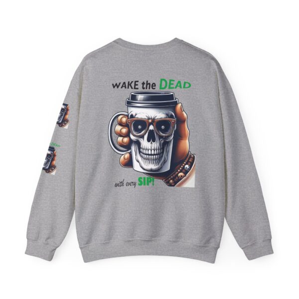 Wake the Dead Sweatshirt - Unisex Heavy Blend Crewneck, Skull Design, Casual Wear, Coffee Lovers - Image 13