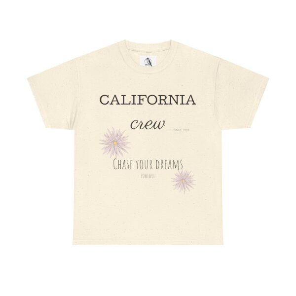 California Crew Chase Your Dreams T-Shirt, Tee Shirt, Shirt, Summer Clothing, Gift for Him or Her - Image 17