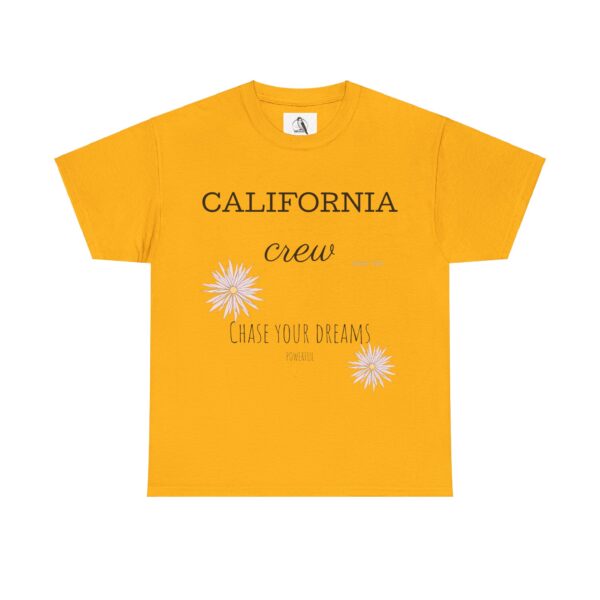 California Crew Chase Your Dreams T-Shirt, Tee Shirt, Shirt, Summer Clothing, Gift for Him or Her - Image 33