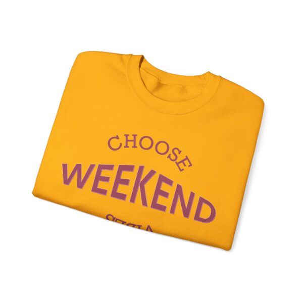 Choose Weekend Vibes Crewneck Sweatshirt, Relaxed Unisex Sweatshirt, Casual Weekend Wear, Comfort Apparel, Gift for Her/Him, Cozy Loungewear - Image 6