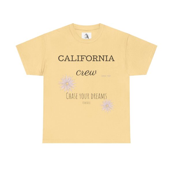 California Crew Chase Your Dreams T-Shirt, Tee Shirt, Shirt, Summer Clothing, Gift for Him or Her - Image 25