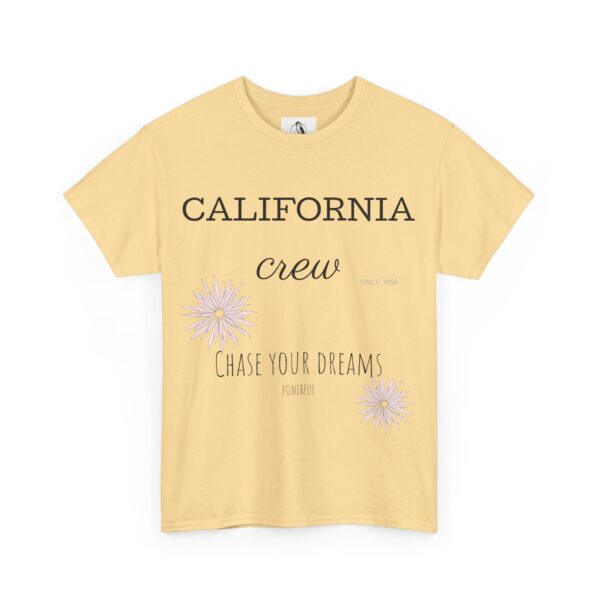 California Crew Chase Your Dreams T-Shirt, Tee Shirt, Shirt, Summer Clothing, Gift for Him or Her - Image 27