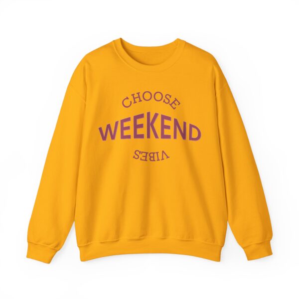 Choose Weekend Vibes Crewneck Sweatshirt, Relaxed Unisex Sweatshirt, Casual Weekend Wear, Comfort Apparel, Gift for Her/Him, Cozy Loungewear - Image 5