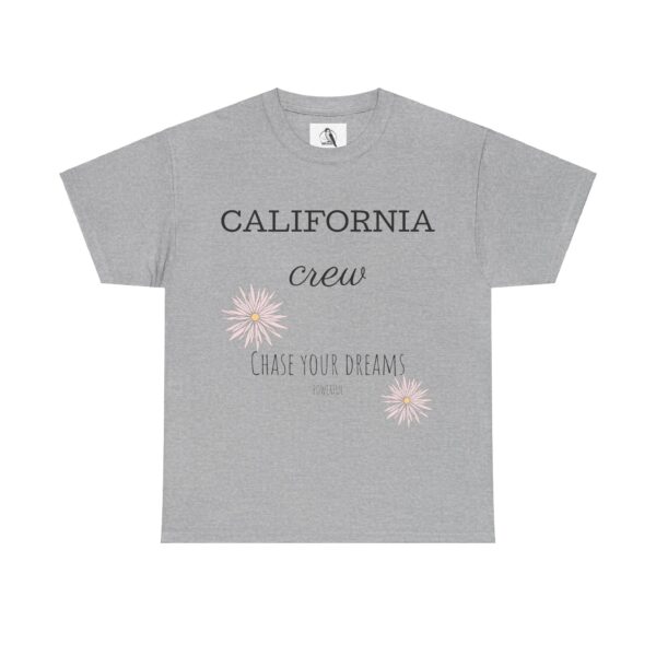 California Crew Chase Your Dreams T-Shirt, Tee Shirt, Shirt, Summer Clothing, Gift for Him or Her - Image 21