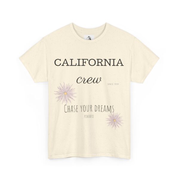 California Crew Chase Your Dreams T-Shirt, Tee Shirt, Shirt, Summer Clothing, Gift for Him or Her - Image 19