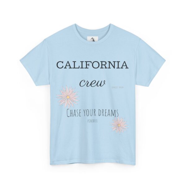 California Crew Chase Your Dreams T-Shirt, Tee Shirt, Shirt, Summer Clothing, Gift for Him or Her - Image 11