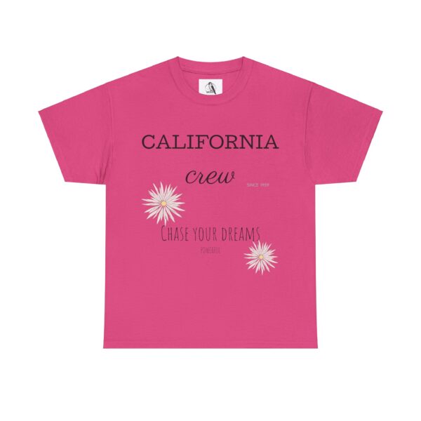 California Crew Chase Your Dreams T-Shirt, Tee Shirt, Shirt, Summer Clothing, Gift for Him or Her - Image 5