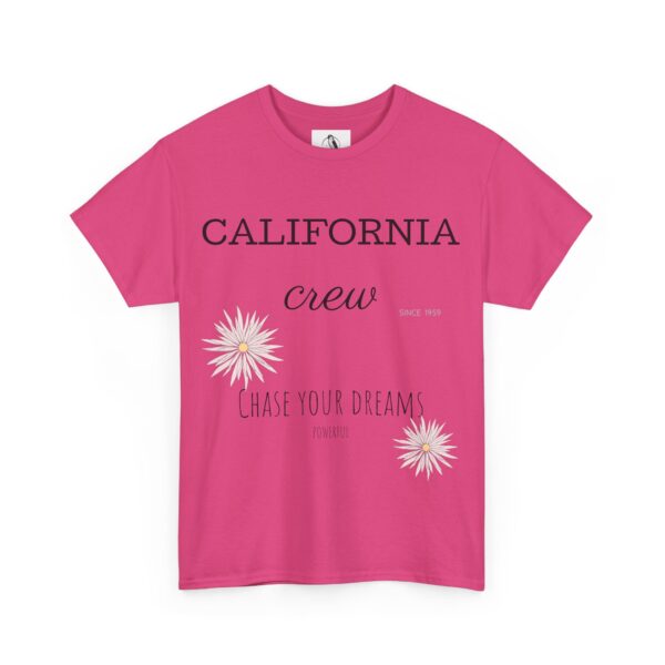 California Crew Chase Your Dreams T-Shirt, Tee Shirt, Shirt, Summer Clothing, Gift for Him or Her - Image 7