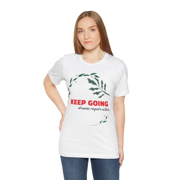 Motivational Unisex Jersey Tee - Keep Going, Dream Big, Inspiration Shirt, Gift for Dreamers, Graphic t-shirt - Image 4