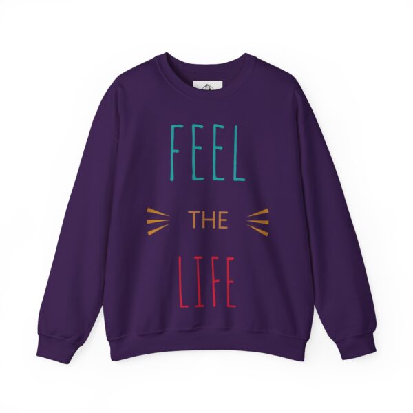 Feel The Life Sweatshirt - Motivational Crewneck, Cozy Pullover, Gift for Her, Everyday Wear, Inspirational Apparel - Image 9