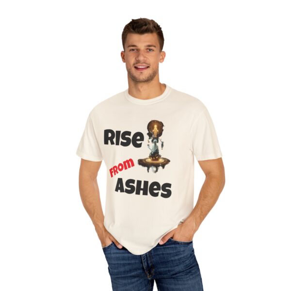 Rise From Ashes T-Shirt, Inspirational Tee, Unisex Motivation Shirt, Gift for Friends, Encouragement Novelty Wear - Image 9