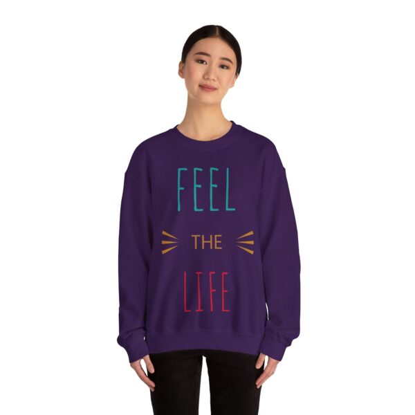 Feel The Life Sweatshirt - Motivational Crewneck, Cozy Pullover, Gift for Her, Everyday Wear, Inspirational Apparel - Image 12