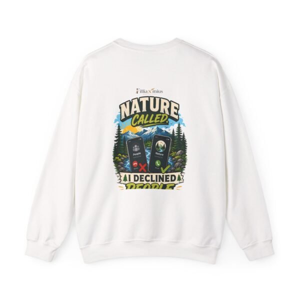 10241311218604525483_2048.jpeg Nature Called I Declined People Graphic Sweatshirt | Nature Humor Unisex Sweatshirt