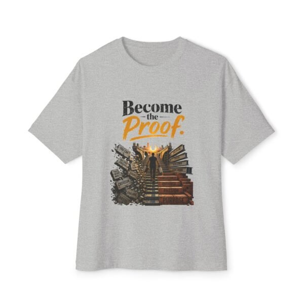 Become the Proof Oversized Graphic T-Shirt | Self Improvement Unisex Tee