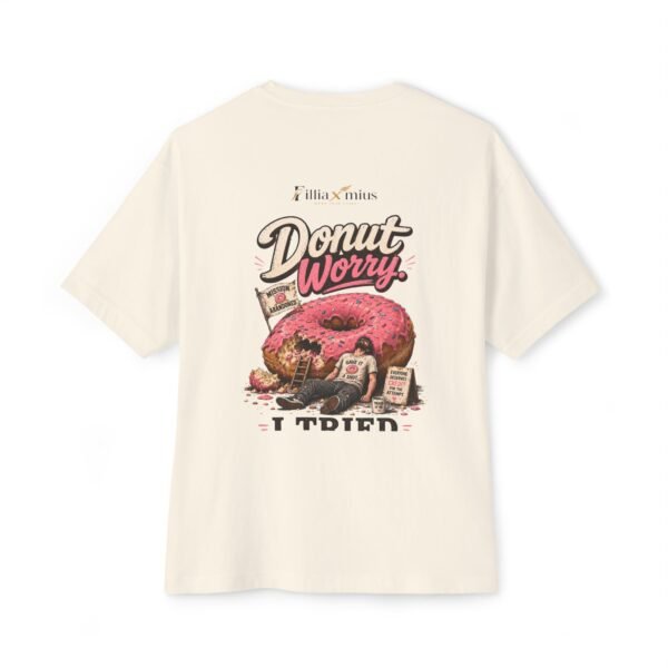 Donut Worry I Tried Oversized Graphic T-Shirt | Donut Humor Unisex Tee