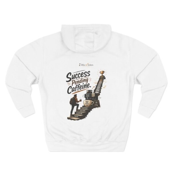 Success Pending Caffeine Graphic Hoodie | Coffee Motivation Unisex Hoodie