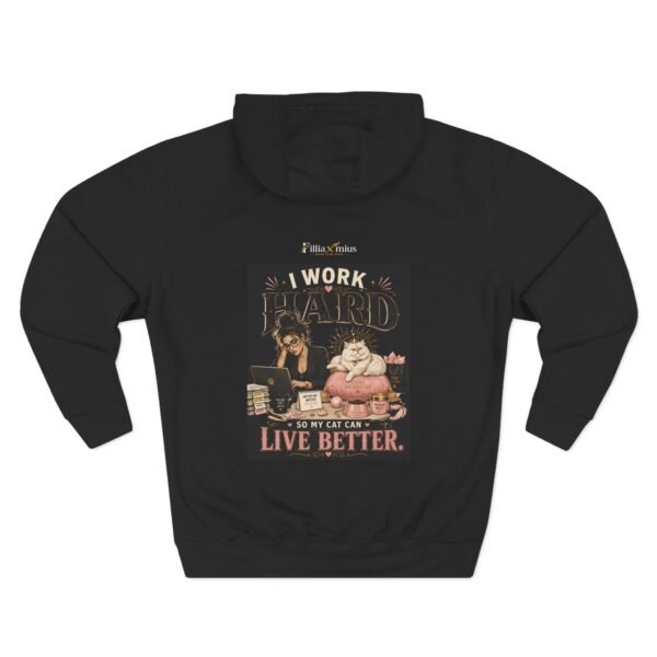 I Work Hard So My Cat Can Live Better Graphic Hoodie | Cat Humor Unisex Hoodie