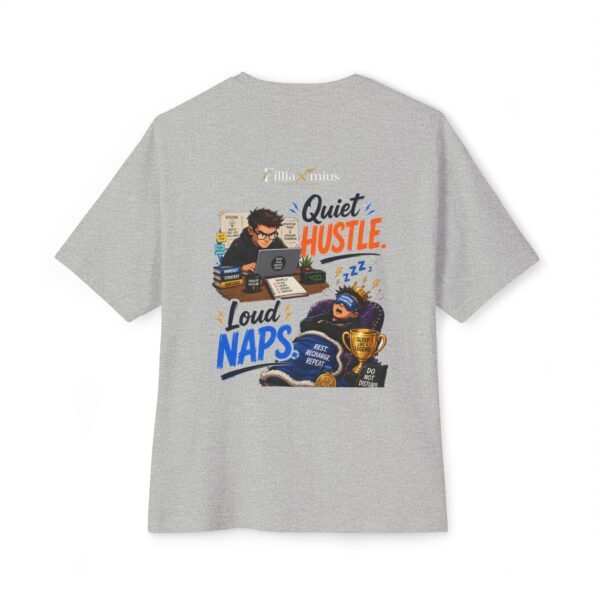 Quiet Hustle Loud Naps Oversized Graphic T-Shirt | Work Humor Unisex Tee