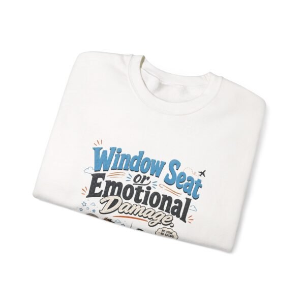 Window Seat or Emotional Damage Graphic Sweatshirt | Travel Humor Unisex Sweatshirt
