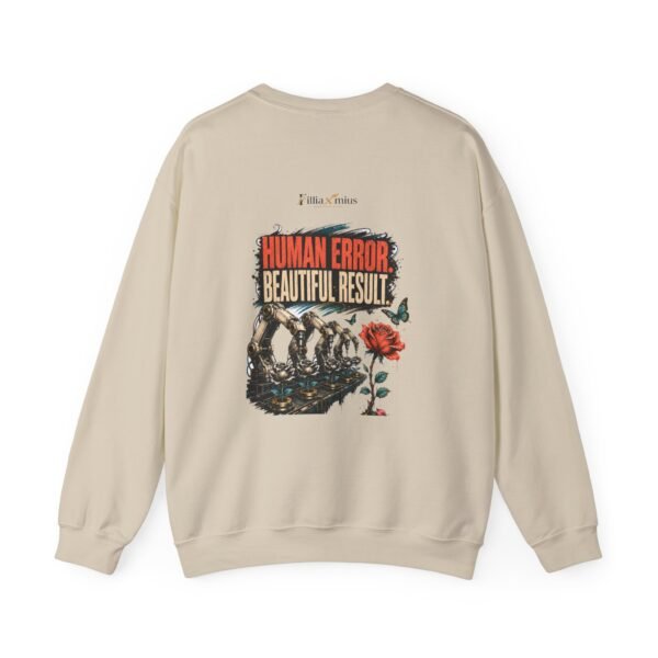 Human Error Beautiful Result Graphic Sweatshirt | Creativity And Technology Unisex Sweatshirt