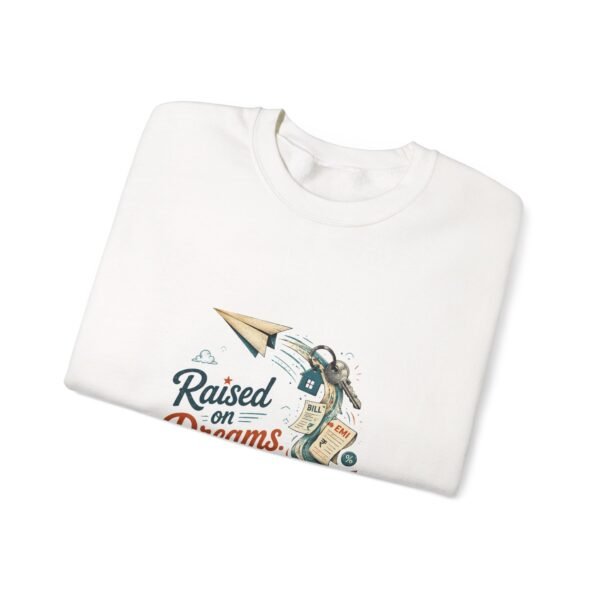 Raised on Dreams Paying in EMIs Graphic Sweatshirt | Adulting Humor Unisex Sweatshirt