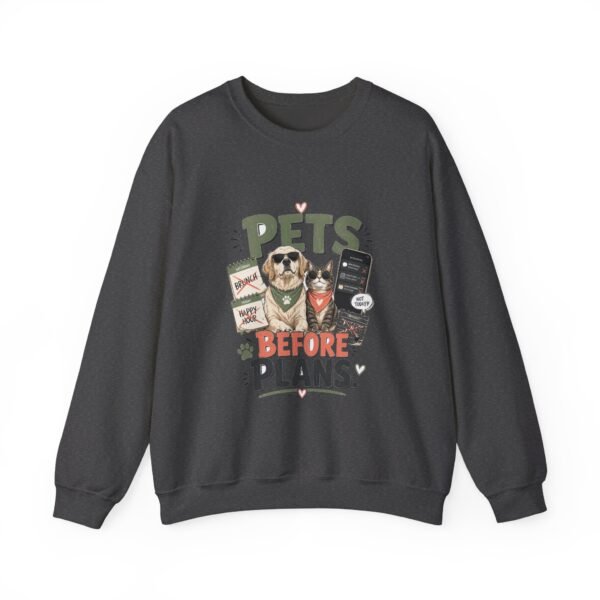 Pets Before Plans Graphic Sweatshirt | Pet Humor Unisex Sweatshirt
