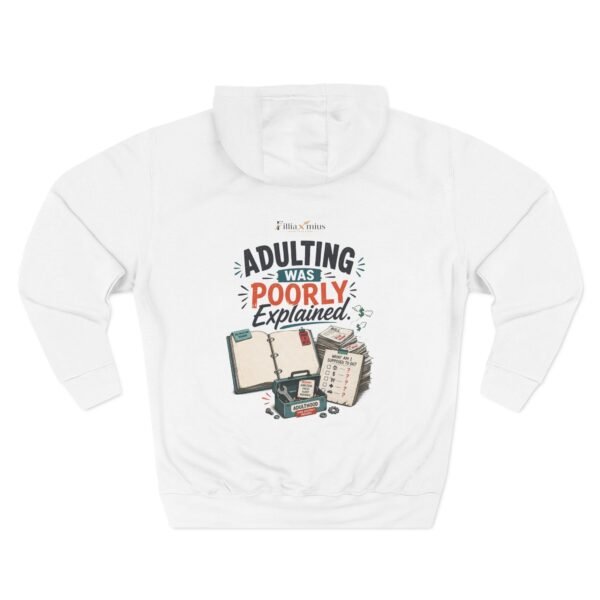 Adulting Was Poorly Explained Graphic Hoodie | Adulting Humor Unisex Hoodie