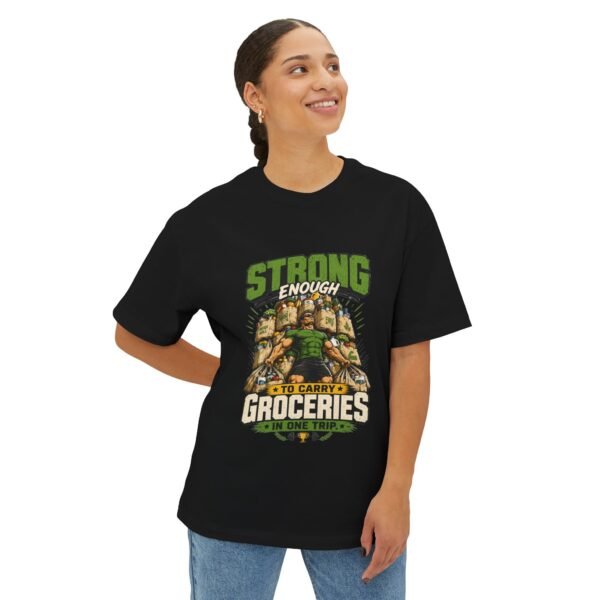 Strong Enough to Carry Groceries in One Trip Oversized Graphic T-Shirt | Gym Humor Unisex Tee