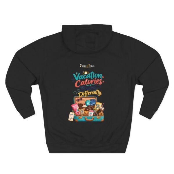 Vacation Calories Travel Differently Graphic Hoodie | Vacation Food Humor Unisex Hoodie