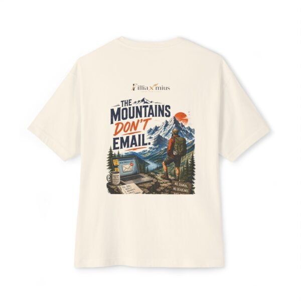 The Mountains Don't Email Oversized Graphic T-Shirt | Outdoor Work Humor Unisex Tee