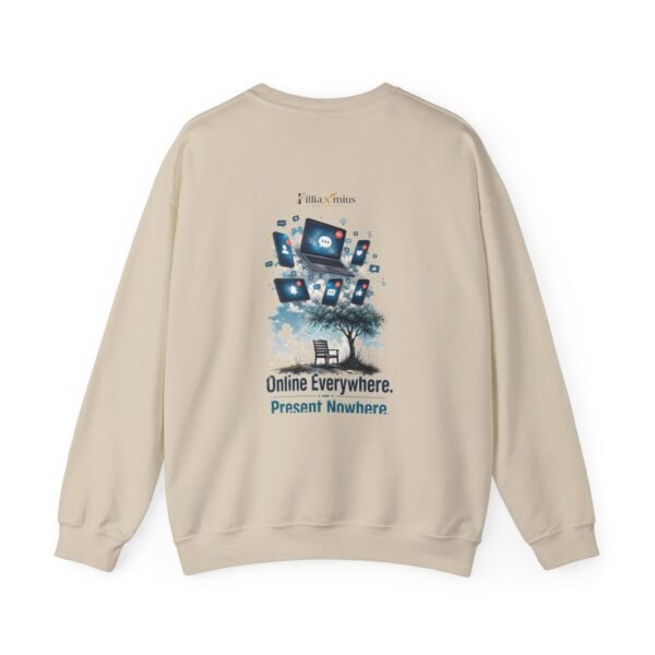 Online Everywhere Present Nowhere Graphic Sweatshirt | Digital Life Unisex Sweatshirt