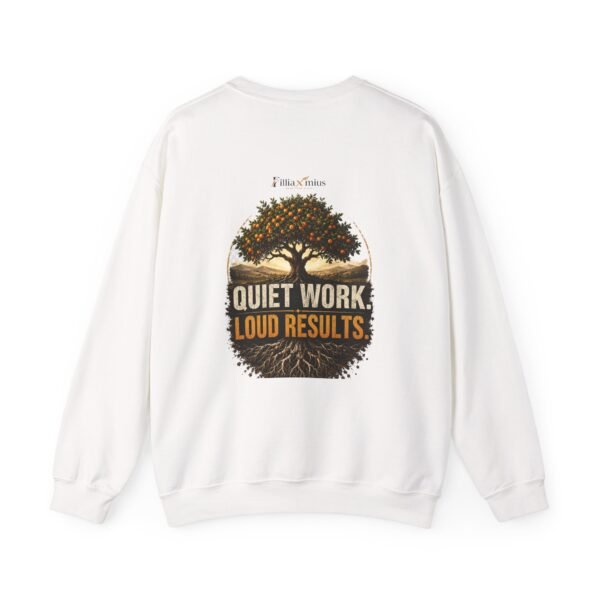Quiet Work Loud Results Graphic Sweatshirt | Quiet Hustle Unisex Sweatshirt