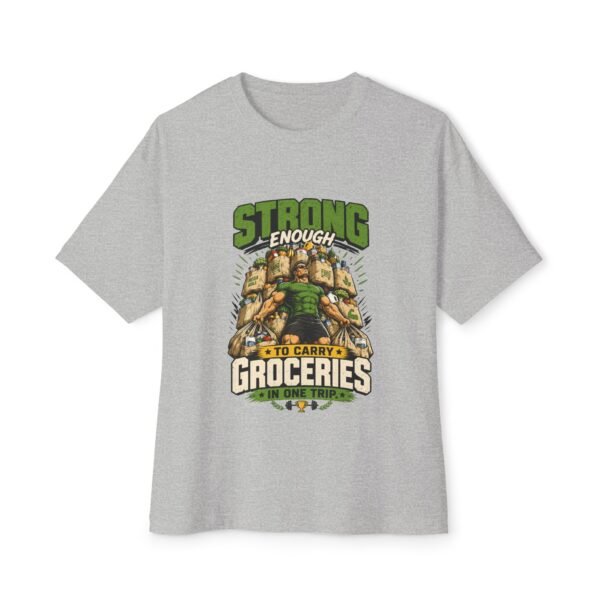 Strong Enough to Carry Groceries in One Trip Oversized Graphic T-Shirt | Gym Humor Unisex Tee