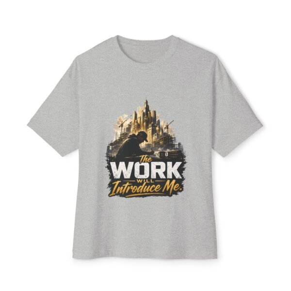 The Work Will Introduce Me Oversized Graphic T-Shirt | Career Motivation Unisex Tee