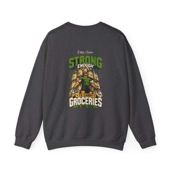 Strong Enough to Carry Groceries in One Trip Graphic Sweatshirt | Gym Humor Unisex Sweatshirt