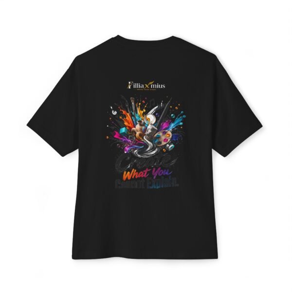 Create What You Cannot Explain Oversized Graphic T-Shirt | Creative Arts Unisex Tee
