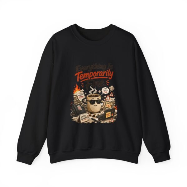 Everything Is Temporarily Fine Graphic Sweatshirt | Office Humor Unisex Sweatshirt