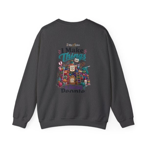I Make Things to Avoid People Graphic Sweatshirt | Crafting Humor Unisex Sweatshirt