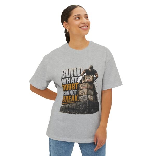 Build What Doubt Cannot Break Oversized Graphic T-Shirt | Resilience Motivation Unisex Tee