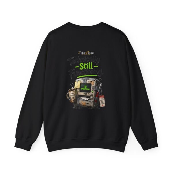 Technically Still Functioning Graphic Sweatshirt | Burnout Humor Unisex Sweatshirt