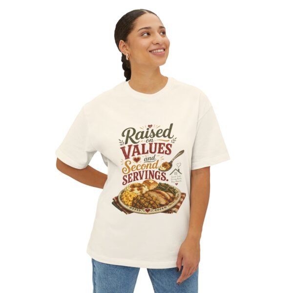 Raised on Values and Second Servings Oversized Graphic T-Shirt | Family And Food Unisex Tee