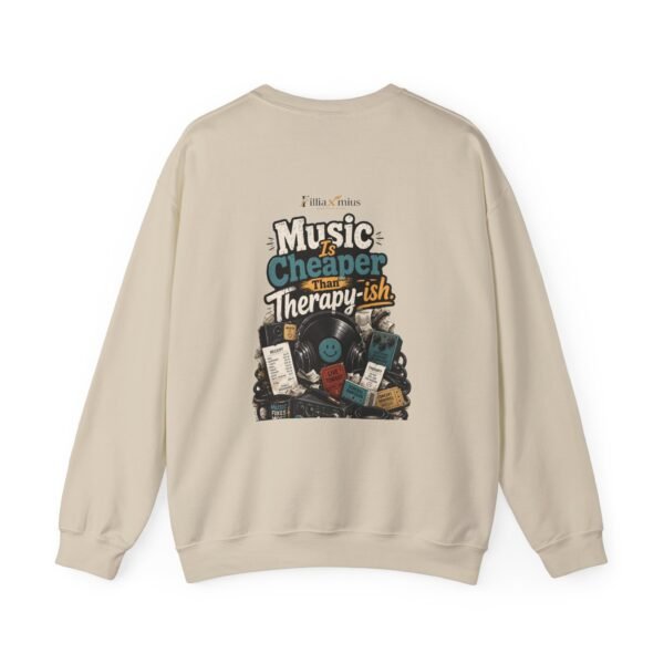 Music Is Cheaper Than Therapy-ish Graphic Sweatshirt | Music Humor Unisex Sweatshirt