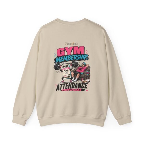 Gym Membership Attendance Optional Graphic Sweatshirt | Gym Humor Unisex Sweatshirt