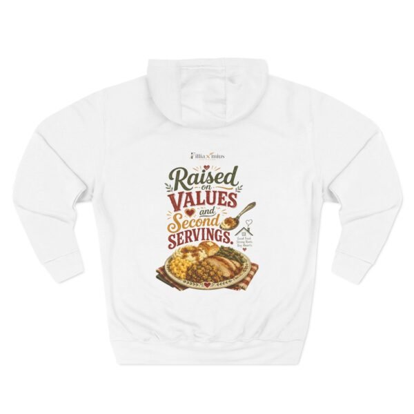 15631414668269508272_2048.jpeg Raised on Values and Second Servings Graphic Hoodie | Family And Food Unisex Hoodie