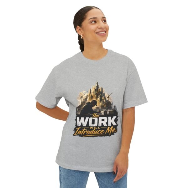 The Work Will Introduce Me Oversized Graphic T-Shirt | Career Motivation Unisex Tee