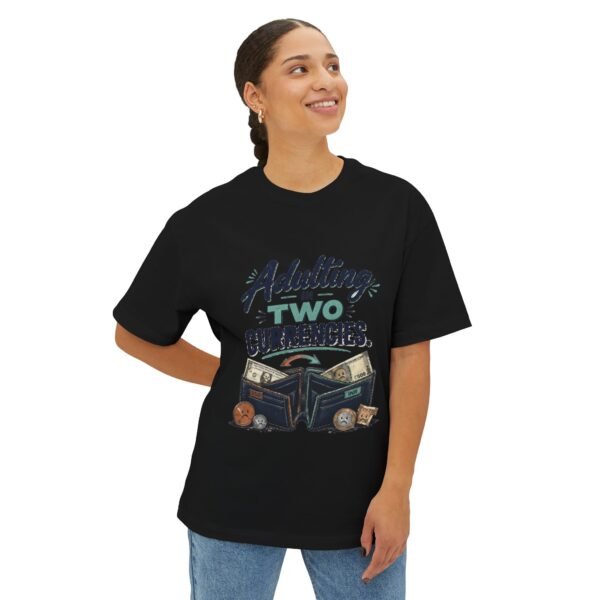 Adulting in Two Currencies Oversized Graphic T-Shirt | Expat Humor Unisex Tee